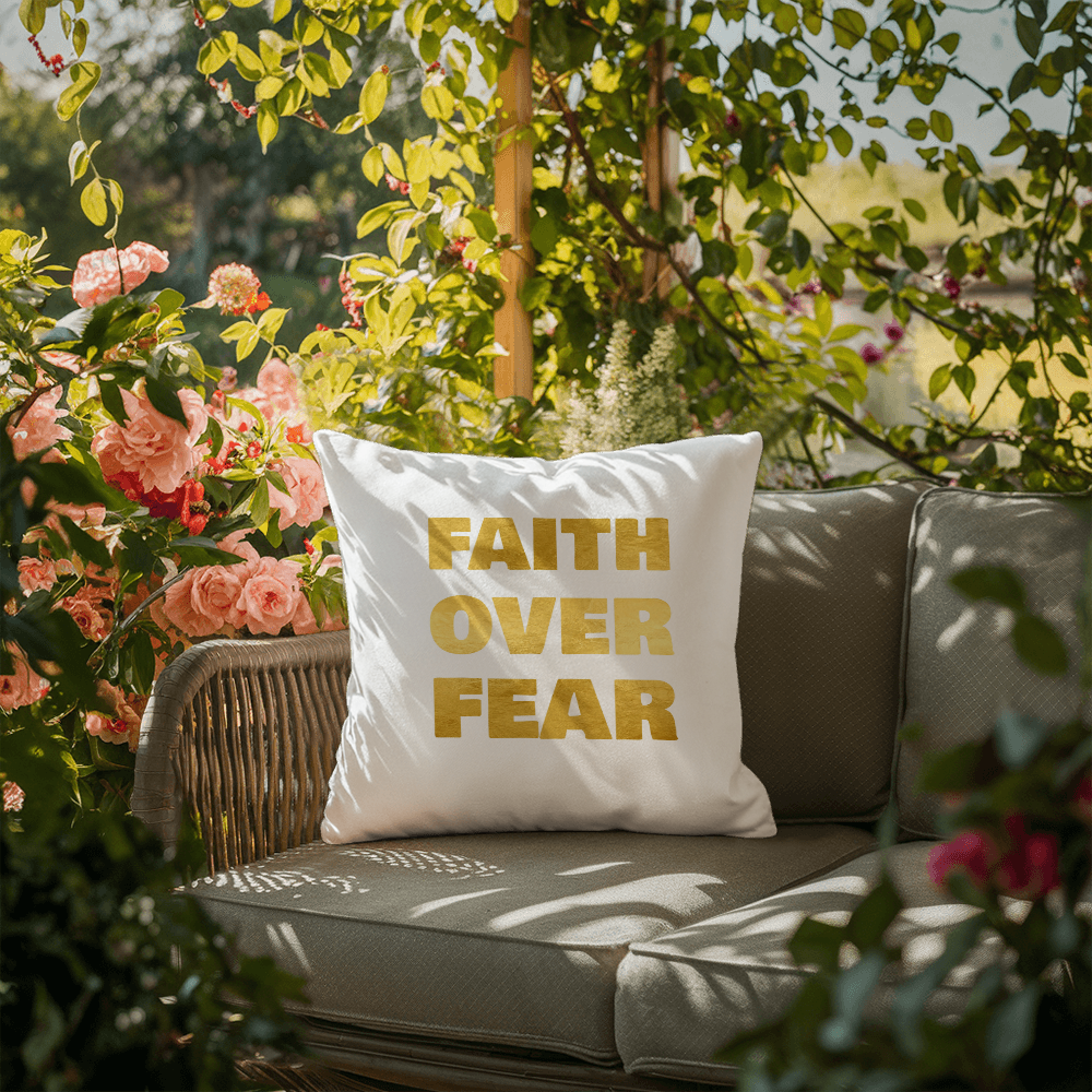 Faith Over Fear | Outdoor Pillow