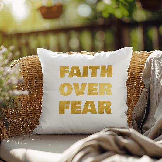 Faith Over Fear | Outdoor Pillow