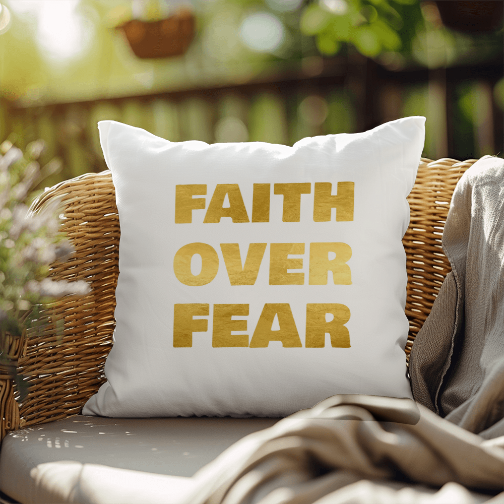 Faith Over Fear | Outdoor Pillow