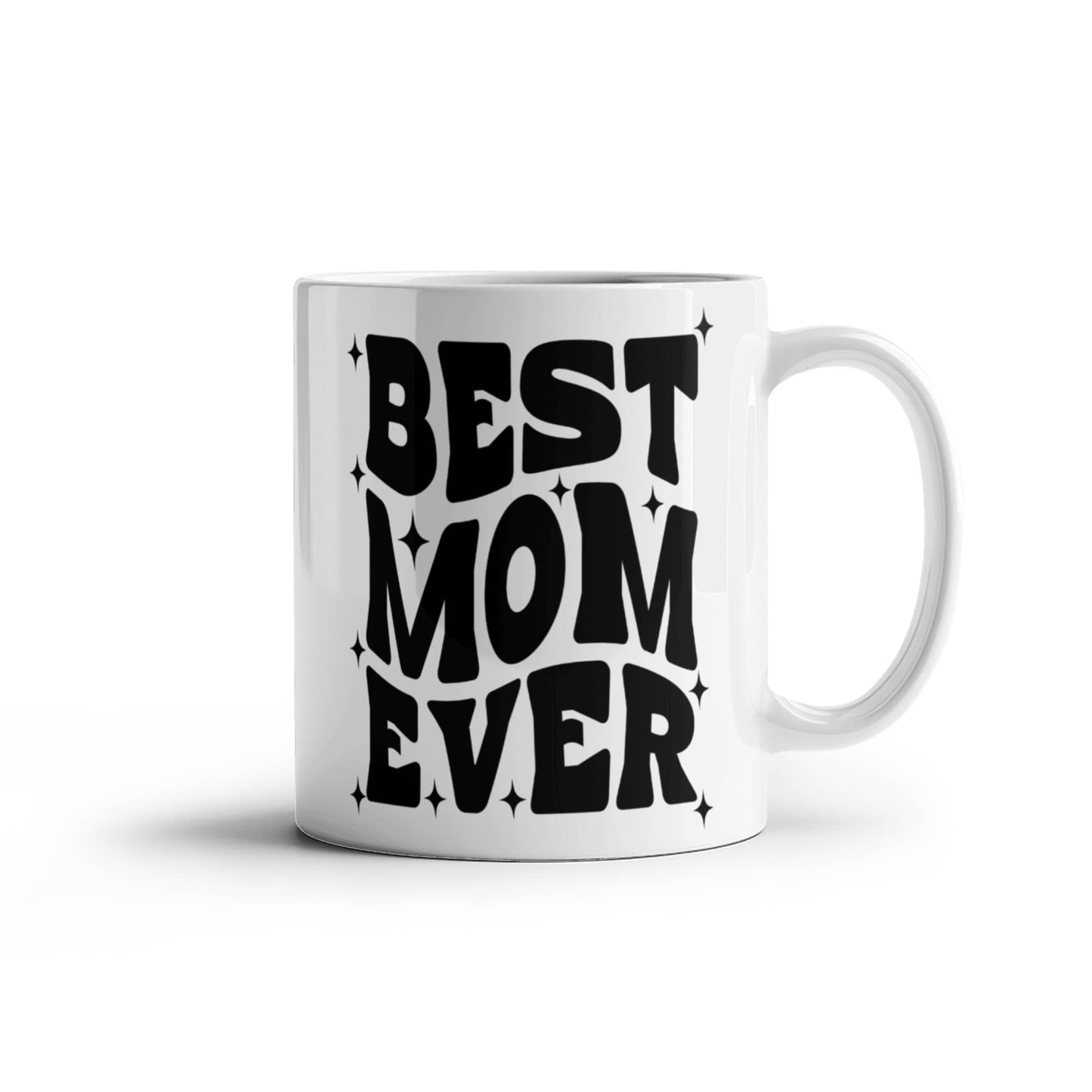 Best Mom Ever | White Ceramic Mug