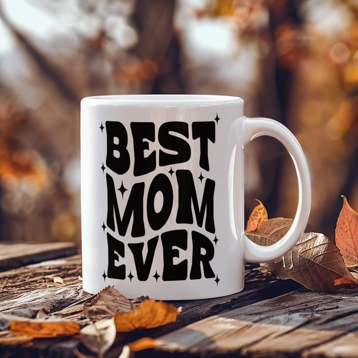 Best Mom Ever | White Ceramic Mug